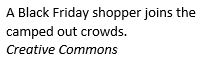 Text Box: A Black Friday shopper joins the camped out crowds. Creative Commons