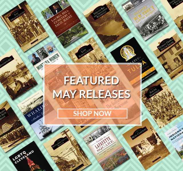 Arcadia Publishing - History Books - Local & Regional Guides