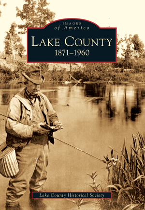Lake County: 1871-1960
