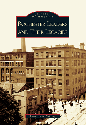 Rochester Leaders and Their Legacies