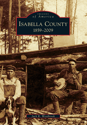 Isabella County: 1859 - 2009