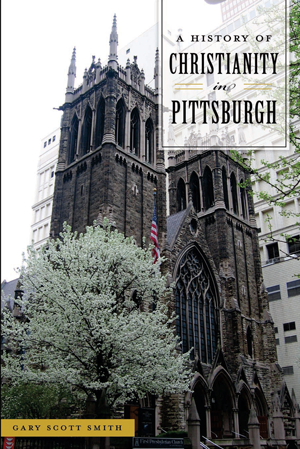 A History of Christianity in Pittsburgh