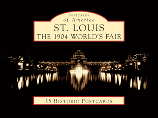 St Louis The 1904 World S Fair By Joe Sonderman And Mike