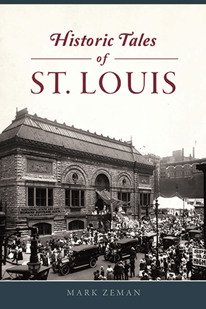 Historic Tales of St. Louis