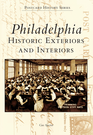 Philadelphia: Historic Exteriors and Interiors