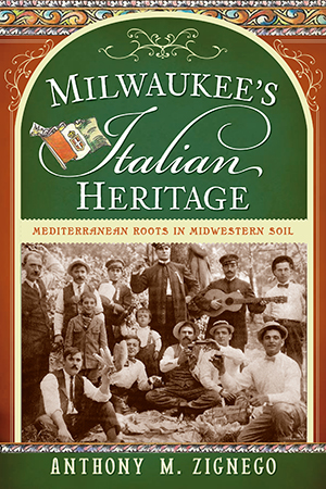 Milwaukee's Italian Heritage: Mediterranean Roots in Midwestern Soil