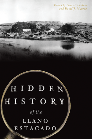 Hidden History of the Llano Estacado