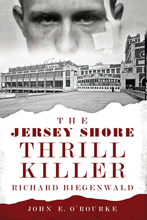 The Jersey Shore Thrill Killer: Richard Biegenwald