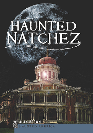 Haunted Natchez