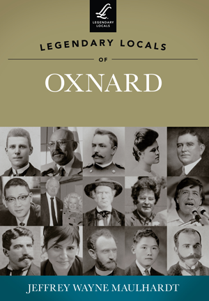 Legendary Locals of Oxnard