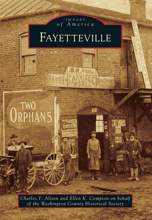 Fayetteville By Charles Y. Alison And Ellen K. Compton On Behalf Of The ...