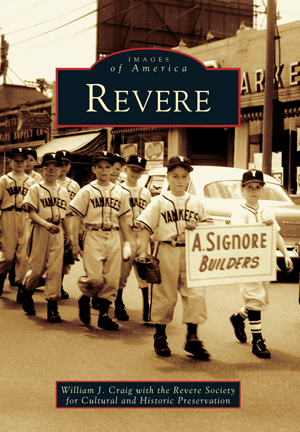 Revere by William J. Craig with the Revere Society for Cultural and