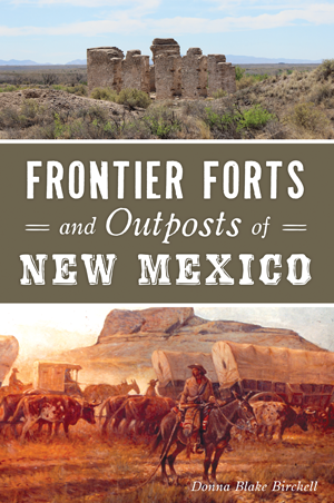 Frontier Forts and Outposts of New Mexico