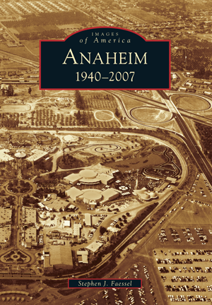Anaheim: 1940-2007