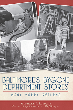 Baltimore's Bygone Department Stores: Many Happy Returns