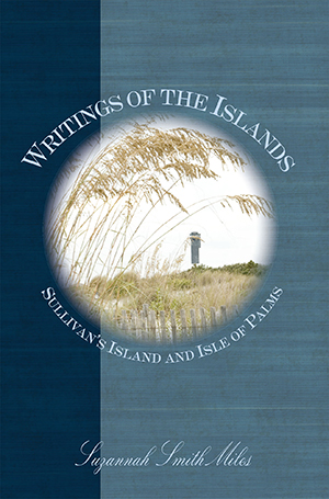 Writings of the Islands: Sullivan's Island and Isle of Palms