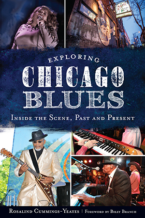 Exploring Chicago Blues: Inside the Scene, Past and Present