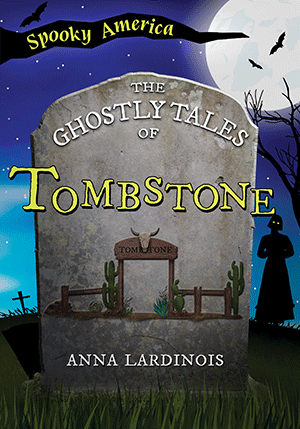 The Ghostly Tales of Tombstone