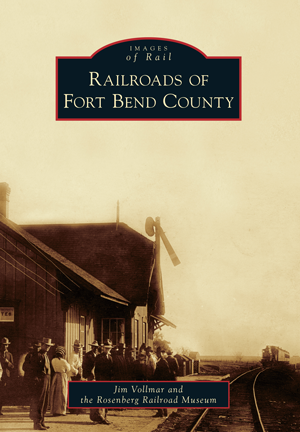 Railroads of Fort Bend County