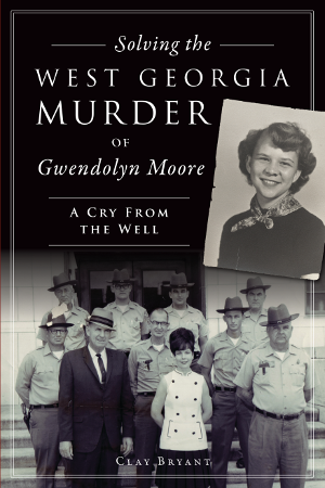 Solving the West Georgia Murder of Gwendolyn Moore: A Cry From the Well