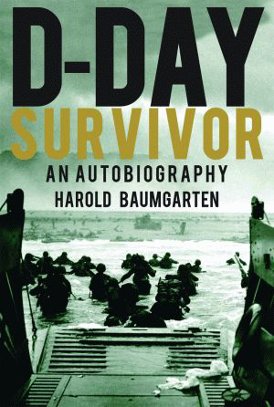 D-Day Survivor: An Autobiography