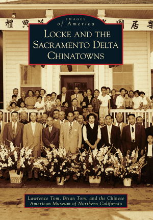 Locke and the Sacramento Delta Chinatowns