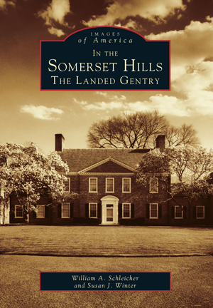 In the Somerset Hills: The Landed Gentry