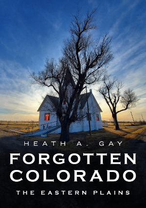 Forgotten Colorado: The Eastern Plains