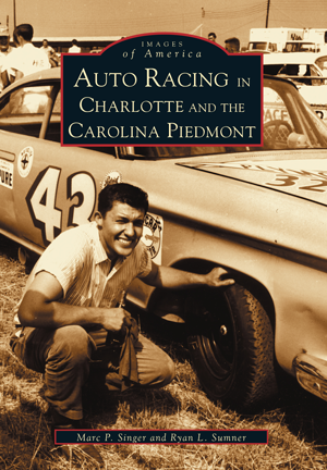 Auto Racing in Charlotte and the Carolina Piedmont