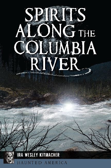 Spirits Along the Columbia River