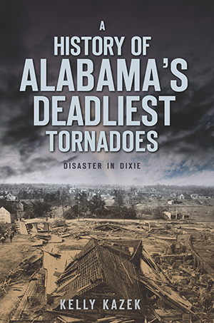 A History of Alabama's Deadliest Tornadoes