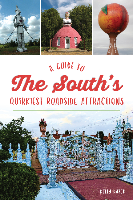 A Guide to the South's Quirkiest Roadside Attractions
