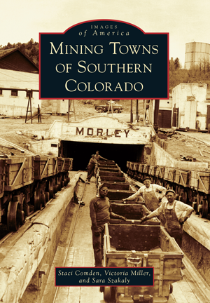 Mining Towns of Southern Colorado