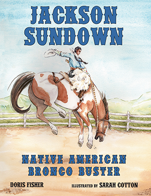 Jackson Sundown: Native American Bronco Buster
