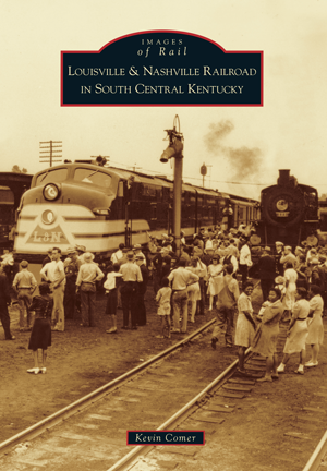 Louisville & Nashville Railroad in South Central Kentucky