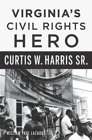 Virginia's Civil Rights Hero Curtis W. Harris Sr.