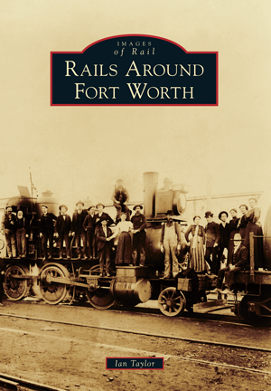Rails Around Fort Worth