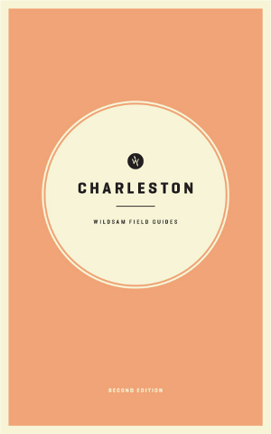 Wildsam Field Guides  Charleston 2nd Edition