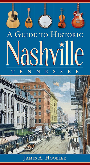 A Guide to Historic Nashville, Tennessee