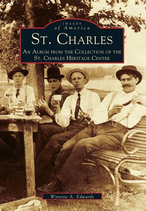 St. Charles: An Album from the Collection of the St. Charles Heritage Center