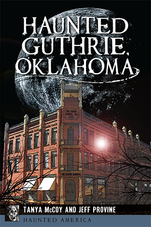 Haunted Guthrie, Oklahoma