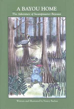 A Bayou Home: The Adventure of Swampmaster Bejeaux