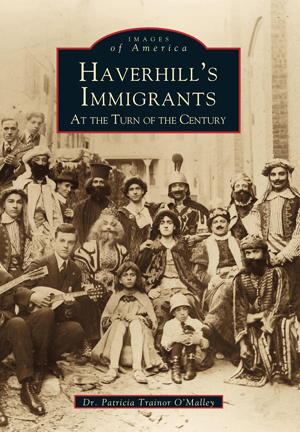 Haverhill's Immigrants at the Turn of the Century
