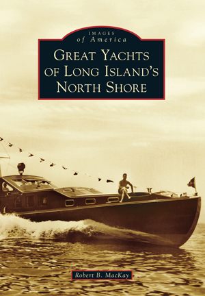 Great Yachts of Long Island's North Shore