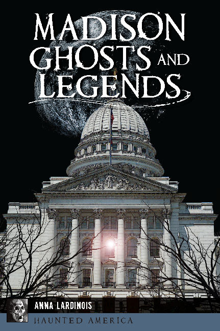 Madison Ghosts and Legends