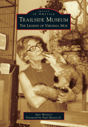 Trailside Museum: The Legend of Virginia Moe