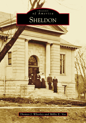 Sheldon by Thomas J. Whorley and Millie E. Vos | Arcadia Publishing Books