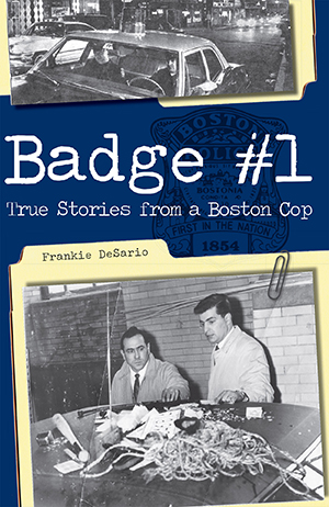 Badge #1: True Stories from a Boston Cop