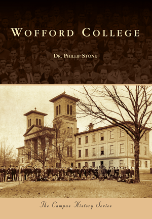 Wofford College By Dr. Phillip Stone | Arcadia Publishing Books