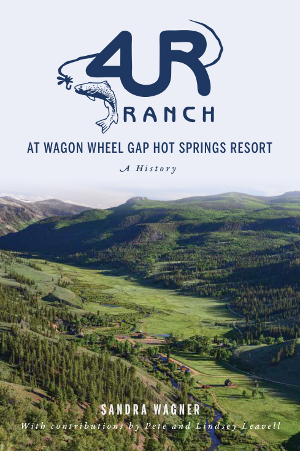 4UR Ranch at Wagon Wheel Gap Hot Springs Resort: A History
